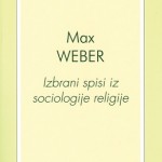Permalink to: Max Weber: Izbrani spisi iz sociologije religije