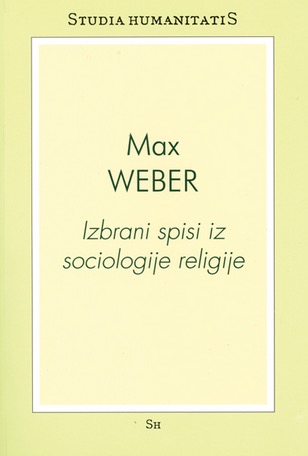 You are currently viewing Max Weber: Izbrani spisi iz sociologije religije